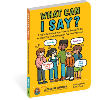 What Can I Say?: A Kid's Guide to Super-Useful Social Skills